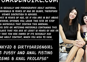 Hotkinkyjo and Dirtygardengirl double pussy and anal fisting extreme and anal prolapse